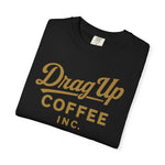 Drag Up Coffees Retro Style Tee Comfort Brand!