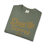 Drag Up Coffees Retro Style Tee Comfort Brand!