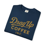 Drag Up Coffees Retro Style Tee Comfort Brand!