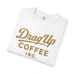 Drag Up Coffees Retro Style Tee Comfort Brand!
