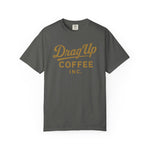 Drag Up Coffees Retro Style Tee Comfort Brand!