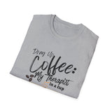 Drag Up Coffee is My Therapy - Tee