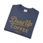 Drag Up Coffees Retro Style Tee Comfort Brand!