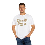 Drag Up Coffees Retro Style Tee Comfort Brand!