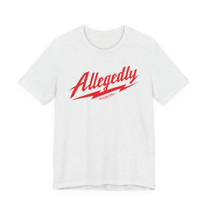 Allegedly T shirt