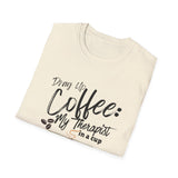 Drag Up Coffee is My Therapy - Tee