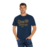 Drag Up Coffees Retro Style Tee Comfort Brand!
