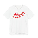 Allegedly T shirt