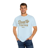 Drag Up Coffees Retro Style Tee Comfort Brand!