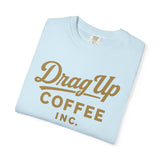 Drag Up Coffees Retro Style Tee Comfort Brand!