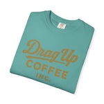 Drag Up Coffees Retro Style Tee Comfort Brand!