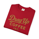 Drag Up Coffees Retro Style Tee Comfort Brand!