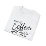 Drag Up Coffee is My Therapy - Tee