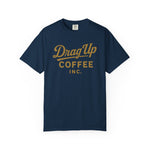 Drag Up Coffees Retro Style Tee Comfort Brand!