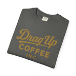 Drag Up Coffees Retro Style Tee Comfort Brand!