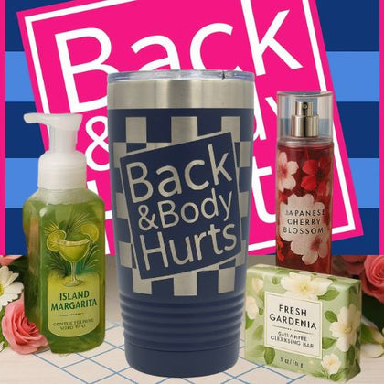 Back and Body Hurts 20oz Tumbler