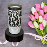 Milfin Aint Easy Tumbler