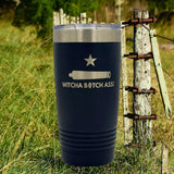 Witcha B*tchass! 20oz Tumbler